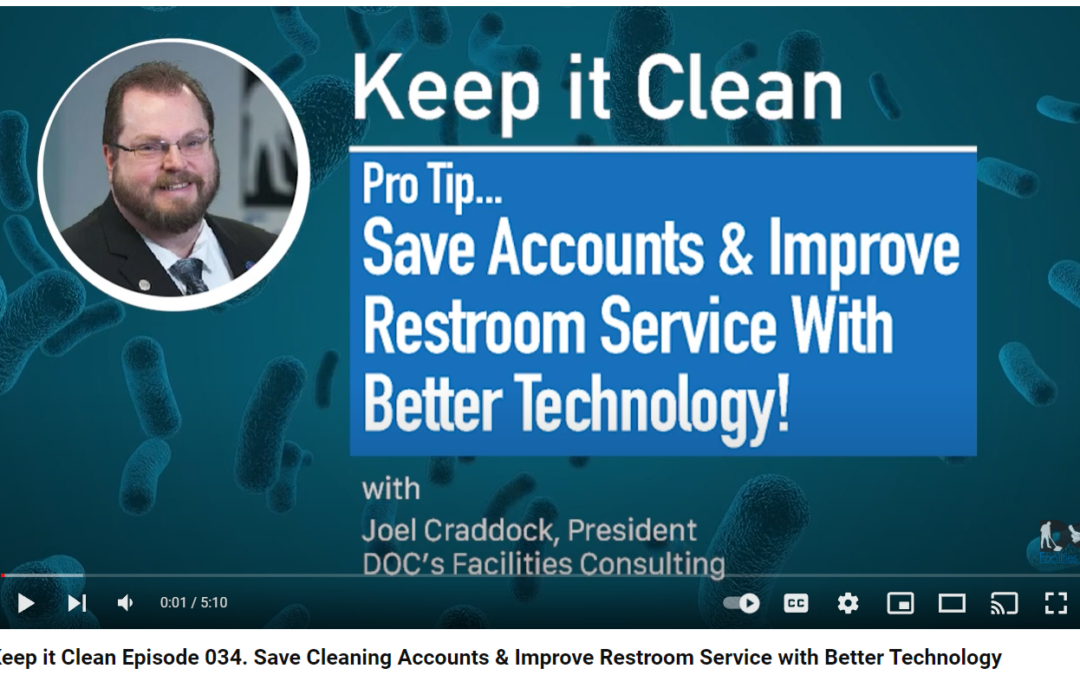 Partner Highlight: Keep it Clean Episode 034. Save Cleaning Accounts & Improve Restroom Service with Better Technology